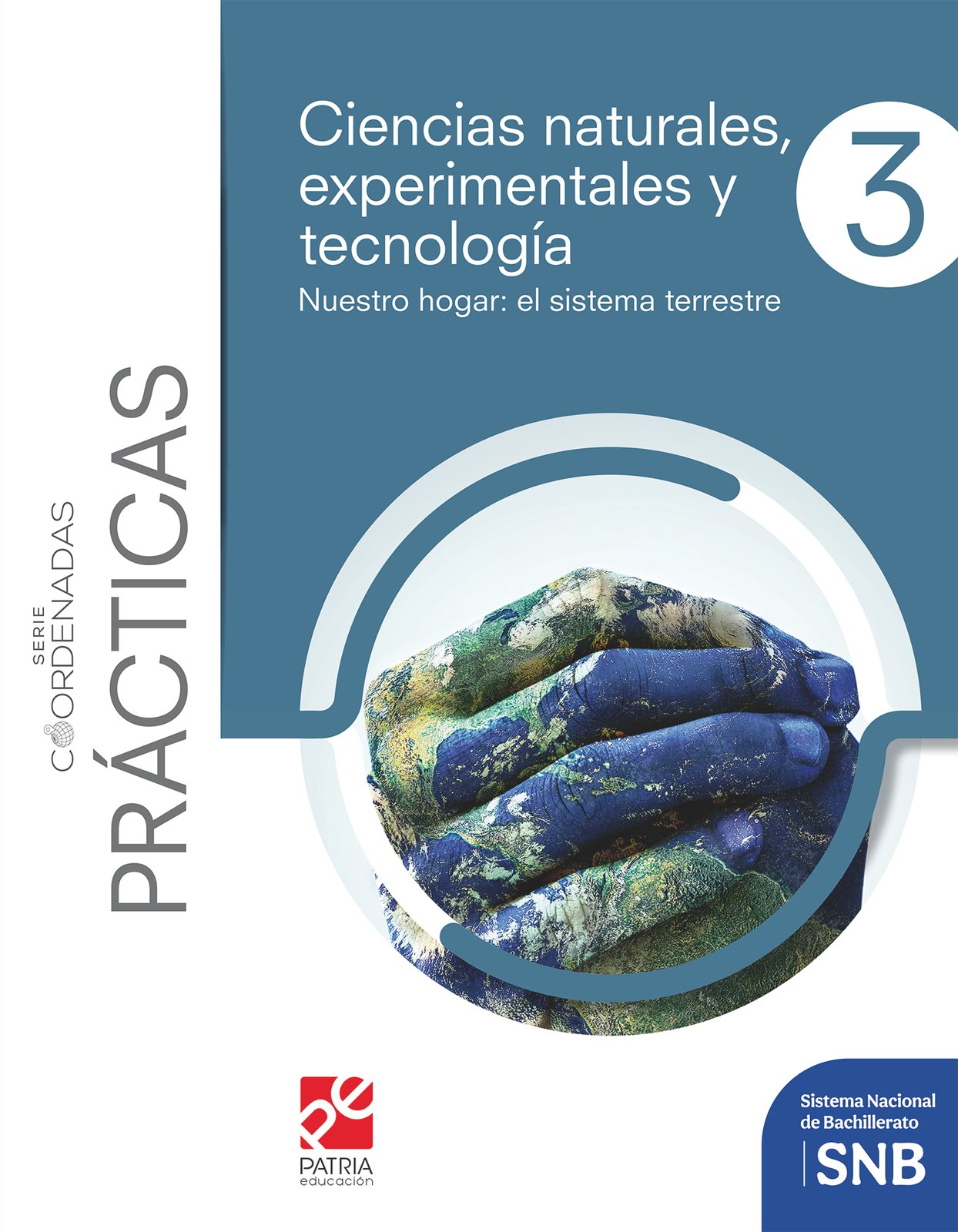 Pack Ciencias naturales, experimentales y tecnología 3. Nuestro hogar: El sistema terrestre